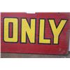 Image 4 : * Employees Only - Wood Sign from Canaday's Clothing in Moose Jaw - 14" x 67"