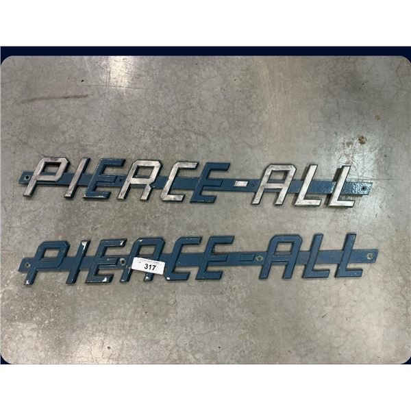 Pair of metal machinery badges "Pierce All" (approx 30in long)