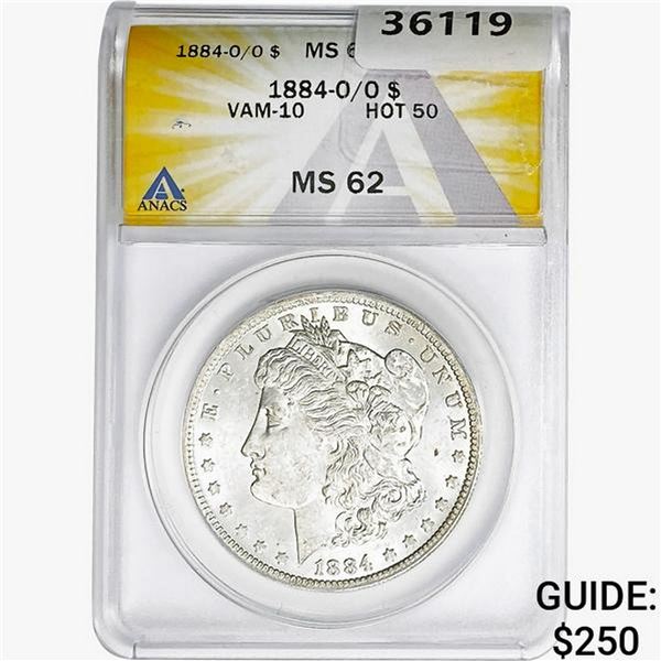 1884-O/O Morgan Silver Dollar ANACS MS62 VAM-10