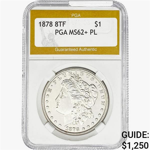 1878 8TF Morgan Silver Dollar PGA MS62+ PL
