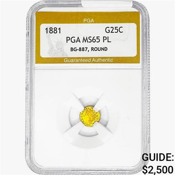1881 Round California Gold Quarter PGA MS65 PL, B6-887