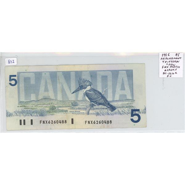 1986 $5 Replacement note. Thiessen-Crow signatures. FNX Replacement Prefix. Large F. BC-45bA. F-15.