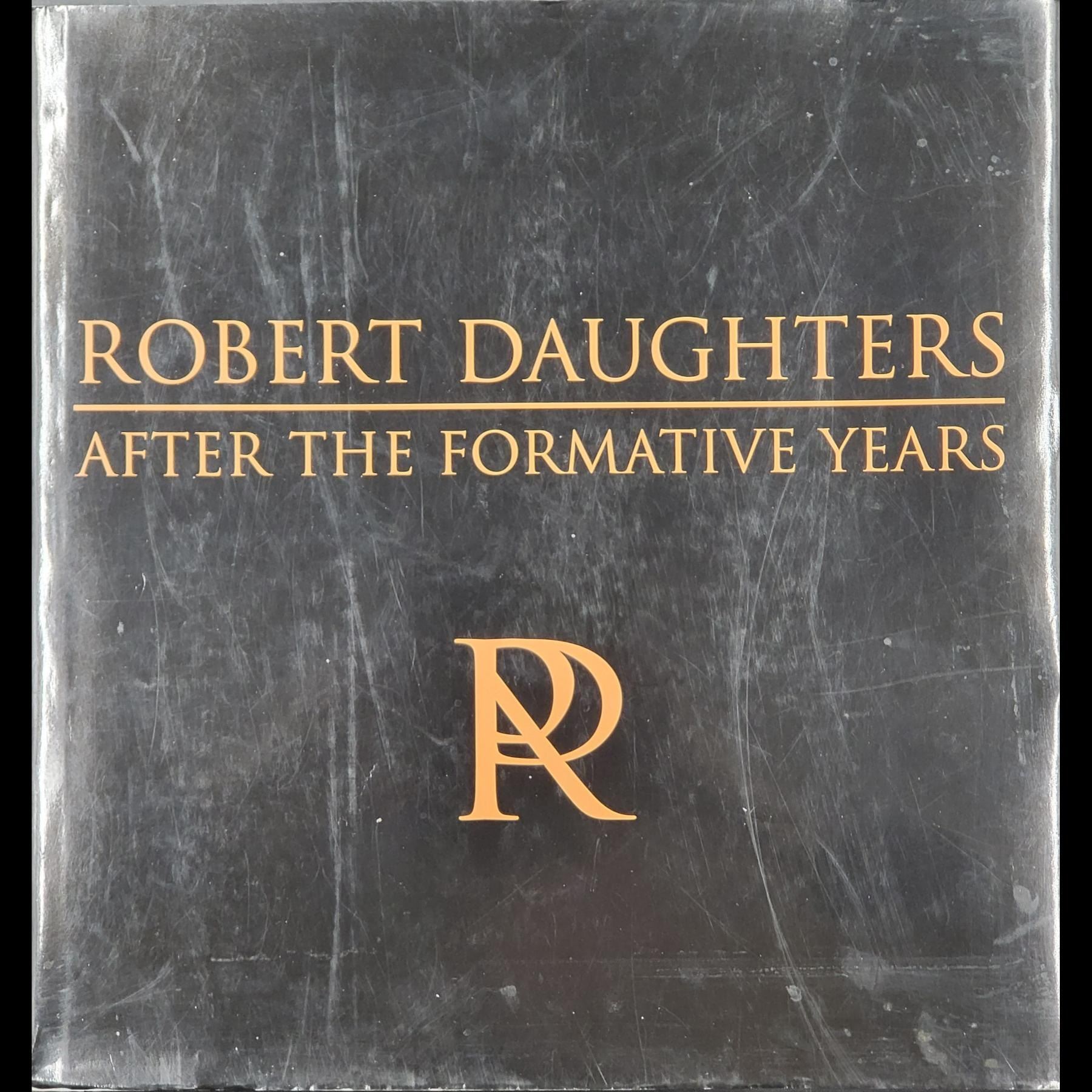 Robert Daughters: After The Formative Years, Pen Signed Art Book