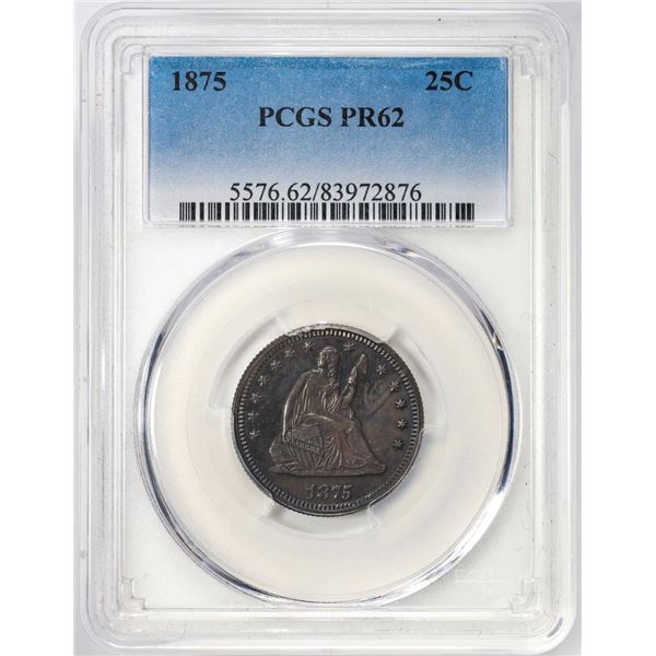 1875 Proof Seated Liberty Quarter Coin PCGS PR62