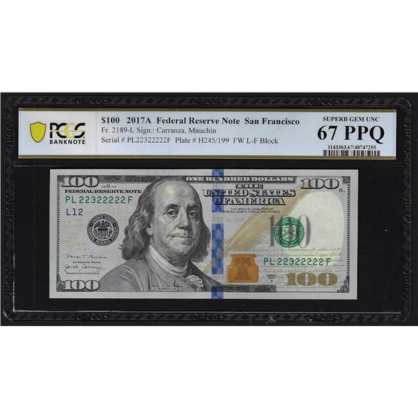 2017A $100 Federal Reserve Note SF PCGS Superb Gem Unc 67PPQ Fancy Serial Number
