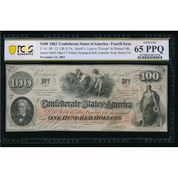 1862 $100 T-41 Confederate PCGS 65PPQ