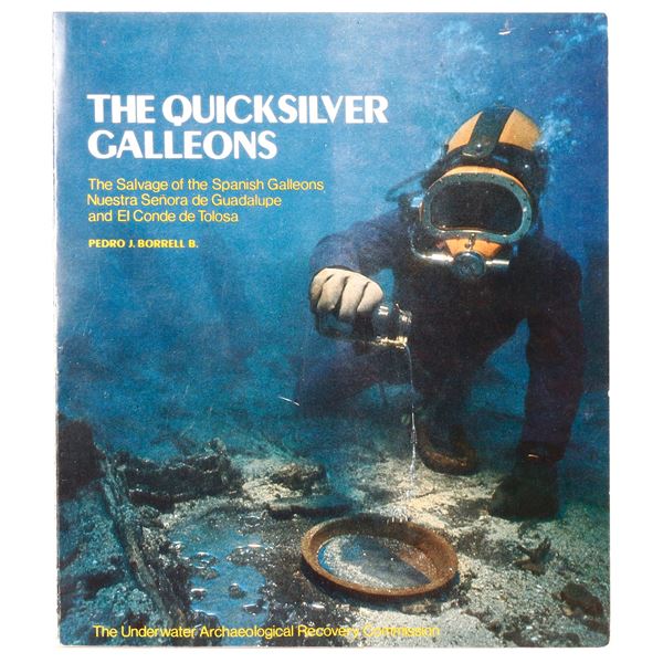 The Quicksilver Galleons, by Pedro J. Borrell B., undated (1983), signed by Captain Tracy Bowden (wh