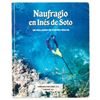 Image 1 : Naufragio en Inés de Soto - Un hallazgo de cuatro siglos, compiled by CARISUB, S.A., 1998, inscribed