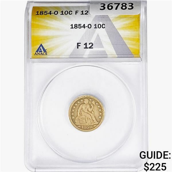 1854-O Seated Liberty Dime ANACS F12