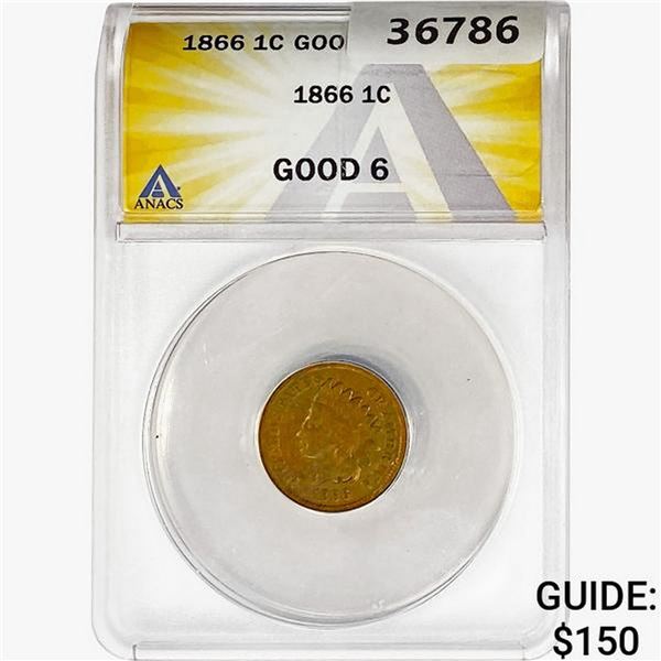 1866 Indian Head Cent ANACS G6