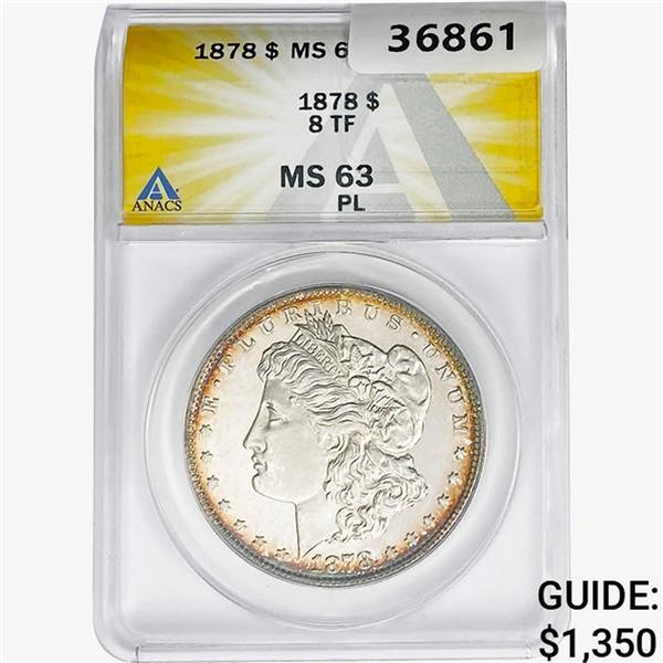 1878 8TF Morgan Silver Dollar ANACS MS63 PL