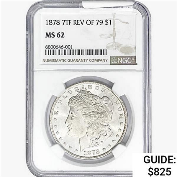 1878 7TF Morgan Silver Dollar NGC MS62 REV 79