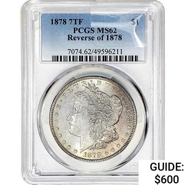 1878 7TF Morgan Silver Dollar PCGS MS62 REV 78