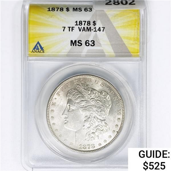 1878 7TF Morgan Silver Dollar ANACS MS63 VAM-147