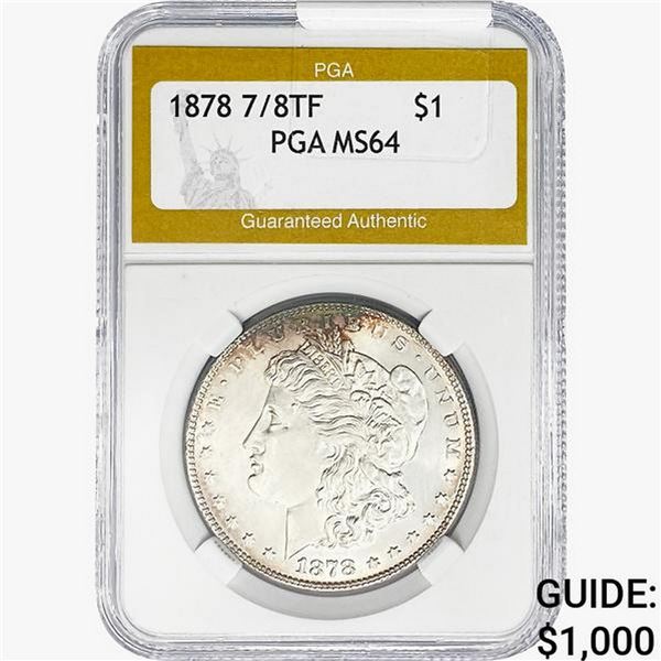 1878 7/8TF Morgan Silver Dollar PGA MS64