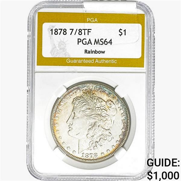 1878 7/8TF Morgan Silver Dollar PGA MS64 Rainbow