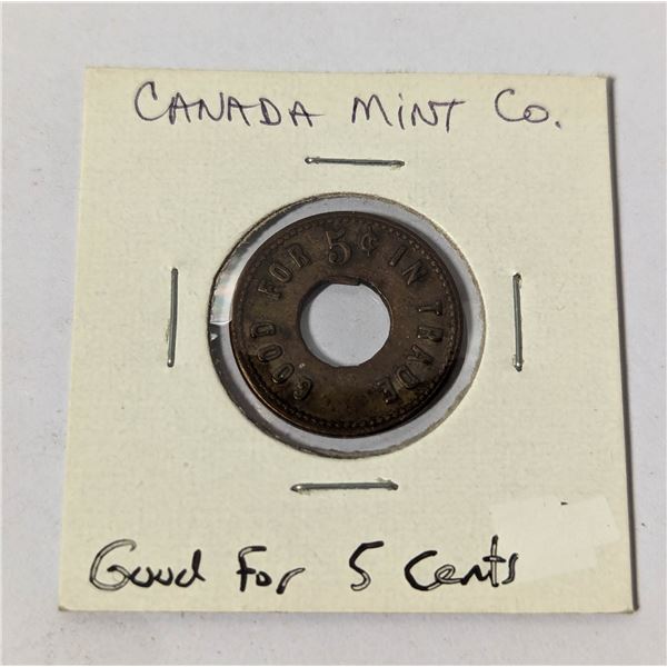 GOOD FOR 5 CENTS IN TRADE CANADA MINT CO. TOKEN