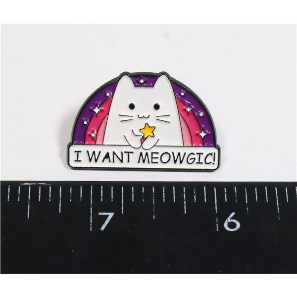 NEW SARCASTIC "I WANT MEOWGIC!" CAT LAPEL PIN