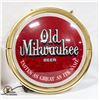 Image 1 : OLD MILWAUKEE BEER LIGHTED SIGN DIAMETER-21.5"