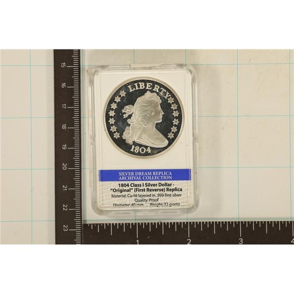 1804 CLASS I SILVER DOLLAR "ORIGINAL" REPLICA
