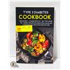 Image 1 : NEW PAPERBACK - TYPE 2 DIABETES COOKBOOK