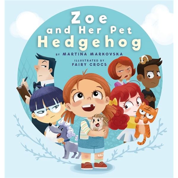 NEW HARDCOVER - ZOE AND HER PET HEDGEHOG