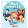 Image 1 : NEW HARDCOVER - ZOE AND HER PET HEDGEHOG