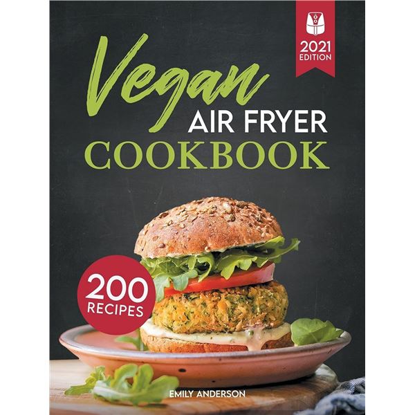 NEW HARDCOVER - VEGAN AIR FRYER COOKBOOK