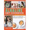 Image 1 : BRAND NEW ALKALINE DIET COOKBOOK