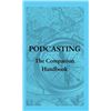Image 1 : BRAND NEW PODCASTING THE COMPANION HANDBOOK
