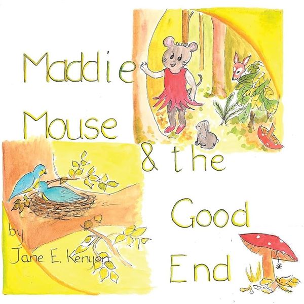 NEW MADDIE MOUSE AND THE GOOD END BOOK