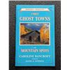 Image 1 : Bancroft: Unique Ghost Towns and Mountain Spots - Bancroft Booklets