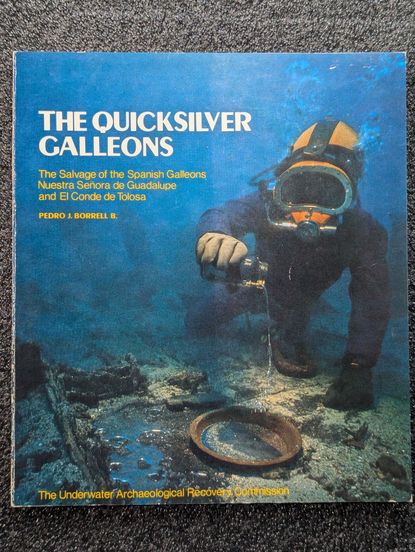 Borrell The Quicksilver Galleons The Salvage Of The Spanish Galleons borrell-the-quicksilver-galleons-the-salvage-of-the-spanish-galleons