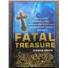 Image 1 : Smith: Fatal Treasure - Greed and Death, Emeralds and Gold, and the Obsessive Search for the Legenda