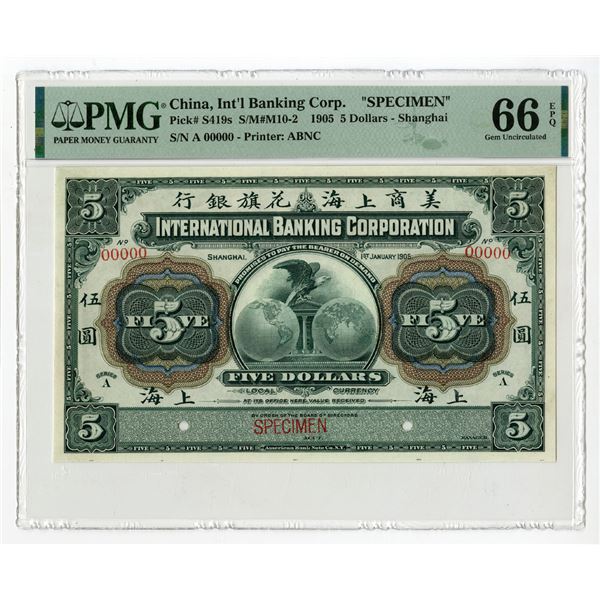 International Banking Corp., 1905, High Grade Shanghai Branch Specimen Banknote