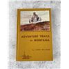 Image 1 : Adventure Trails In Montana Author Signed