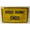 Image 1 : DIVIDED HIGHWAY ENDS METAL SIGN 30 INCHES X 18