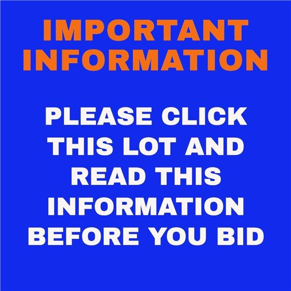 PLEASE READ THIS INFORMATION BEFORE BIDDING
