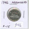 Image 1 : 1946 Arrowhead Nickel 5 Cents. F-15. Scarce with Arrowhead in the 6.