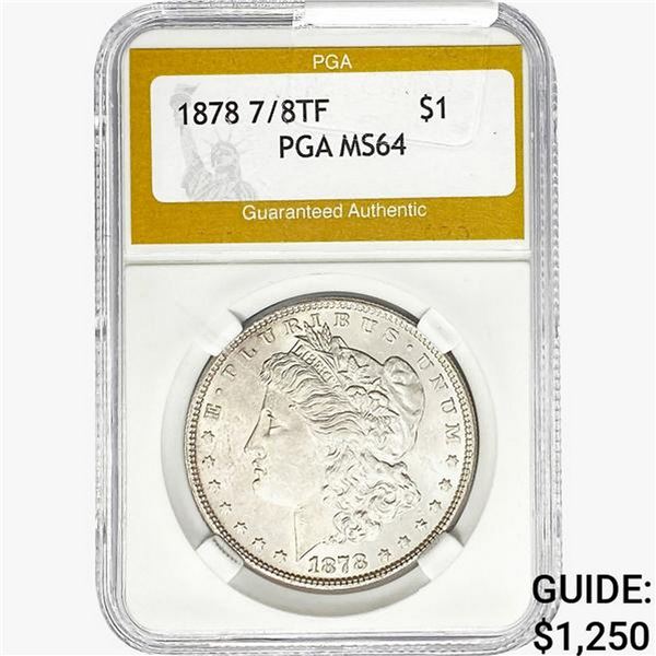 1878 7/8TF Morgan Silver Dollar PGA MS64