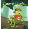 Image 1 : NEW HARDCOVER - CLARENCE THE CATERPILLAR