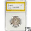 1876-CC Seated Liberty Quarter PGA MS62