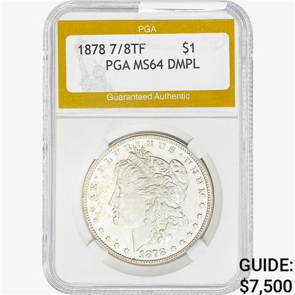 1878 7/8 TF Morgan Silver Dollar PGA MS64 DMPL