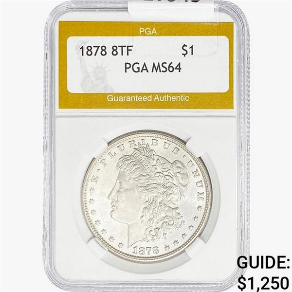 1878 8 TF Morgan Silver Dollar PGA MS64