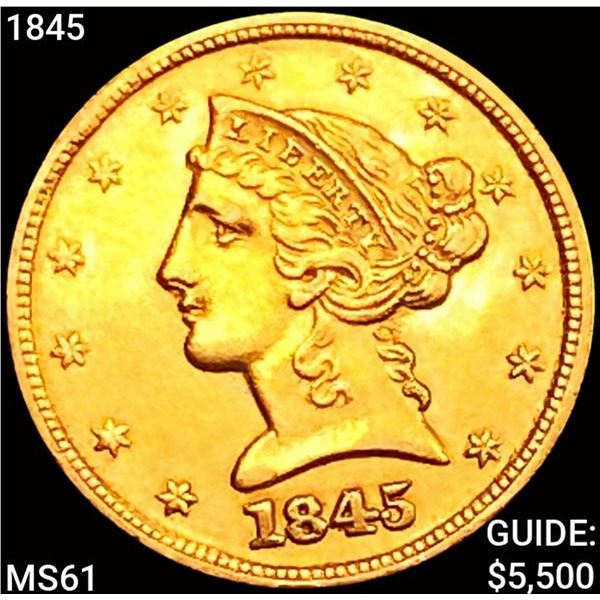 1845 $5 Gold Half Eagle UNCIRCULATED