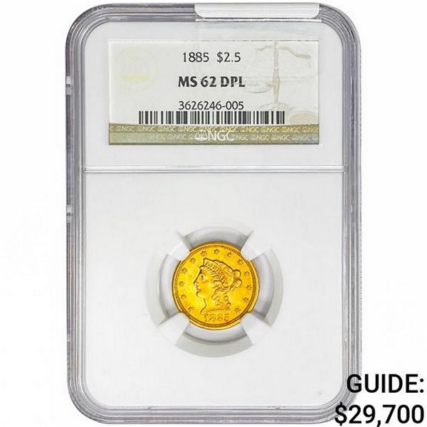 1885 $2.50 Gold Quarter Eagle NGC MS62 DPL
