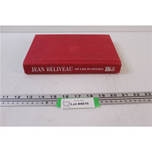 Jean Beliveau - My Life in Hockey - Hard Cover Book
