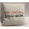 Image 1 : NEW PILLOW - INHALE CONFIDENCE, EXHALE DOUBT
