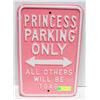 Image 1 : PINK METAL SIGN "PRINCESS PARKING ONLY" 14" X 20"