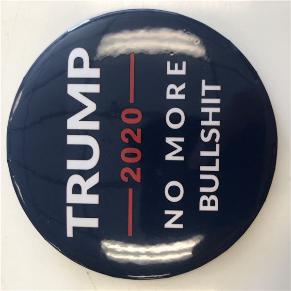 Trump 2020 No More Bullshit pin